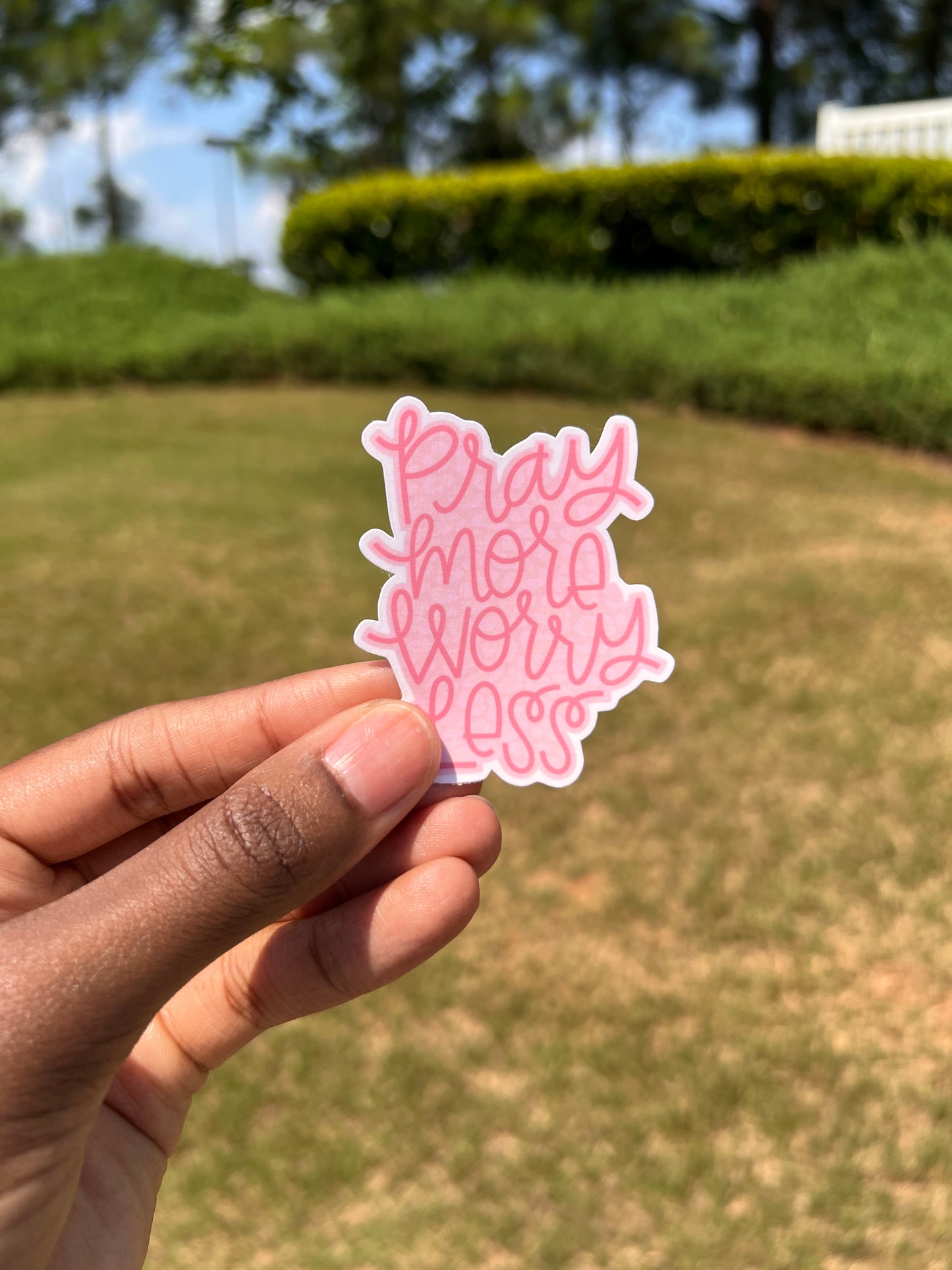 Pray More Worry Less Sticker