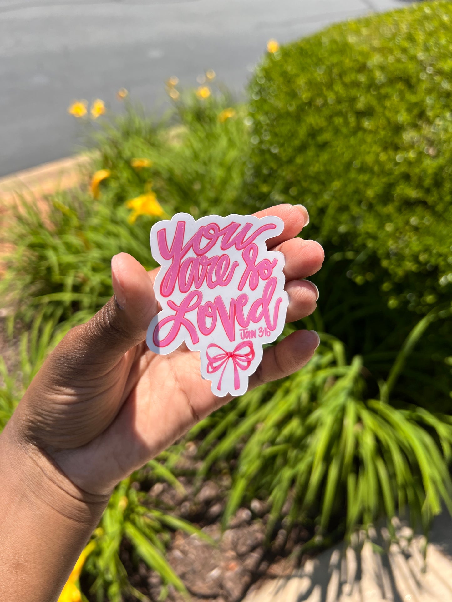 You are so Loved Sticker