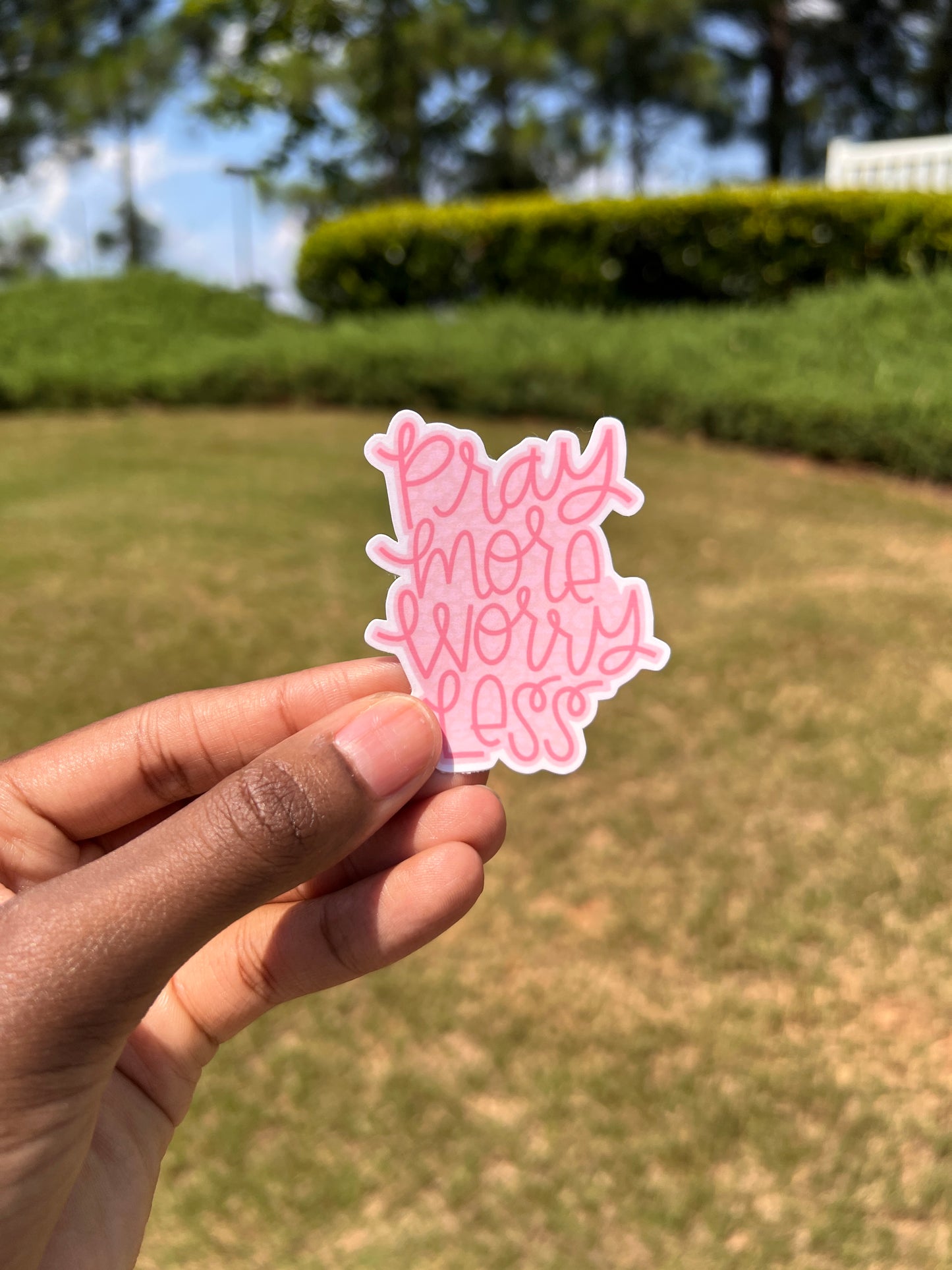 Pray More Worry Less Sticker