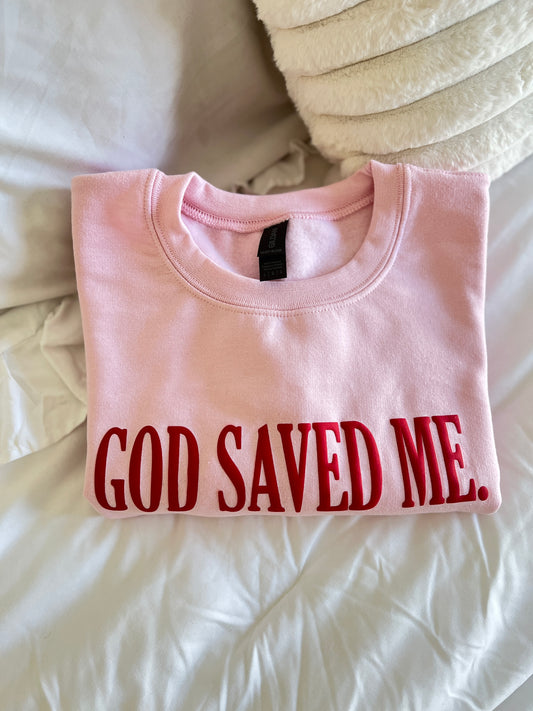 God Saved Me Pink Crewneck