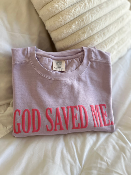 God Saved Me Orchid Crewneck
